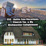 E55 – Baltic Sea Adventures, Church Taxes & My Dishwasher Enlightenment